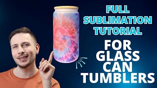 How to Sublimate on Glass Can Tumblers with the HTVRONT Tumbler Press - Full Sublimation Tutorial