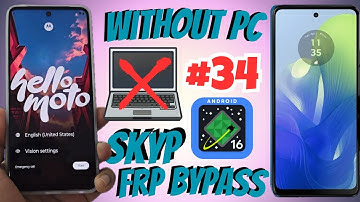 Alle Motorola Moto Android 16 - 15 - 14 FRP bypass Zonder pc Account verwijderen Google