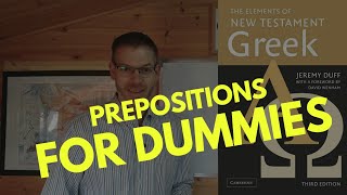 Full Duff, NT Greek, 4.1 Introduction to prepositions News