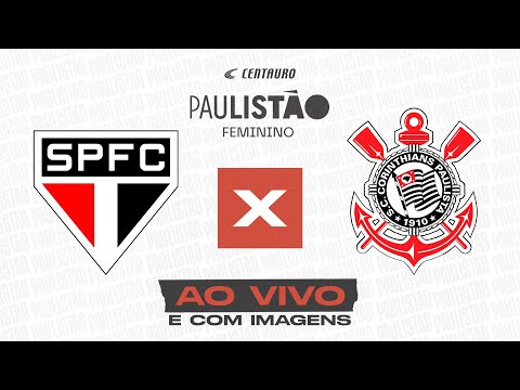 🔴 São Paulo x Corinthians  TRANSMISSÃO AO VIVO E COM IMAGENS - PAULISTÃO  FEMININO É NA CENTAURO 