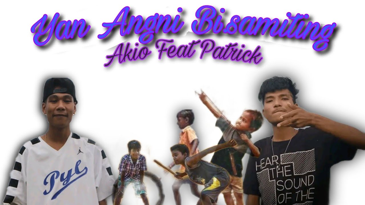 Yan Angni Bi.samiting/Akio/Patrick (Official Lyrics Video)
