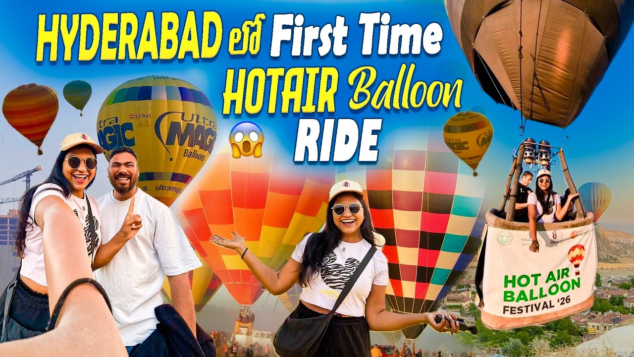 HOT AIR BALLOON FESTIVAL IN HYDERABAD | FIRST TIME RIDE | PARADE GROUNDS| GOLF CLUB | Telugu vlogs
