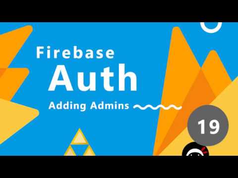 Firebase Auth Tutorial #19 - Adding Admins