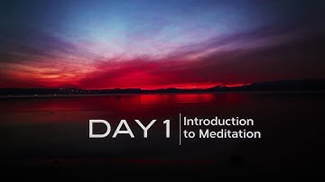 DAY 1: INTRODUCTION TO MEDITATION | Ashok Gupta | Meaning of Life Experiment |