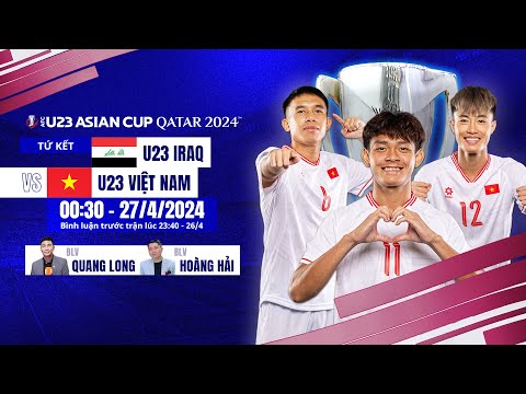 🔴Trực tiếp bóng đá hôm nay: U23 Iraq – U23 Việt Nam | Tứ kết AFC U23 Asian Cup Qatar 2024 2023 vừa cập nhật