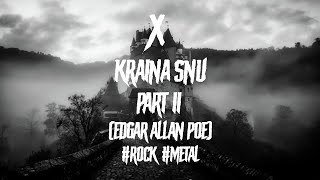 X - Kraina snu (wiersz Kraina snu - Edgar Allan Poe) Część II #rock #metal #metal #dreamland