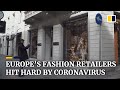 European fashion retail industry takes massive hit as coronavirus pandemic spreads