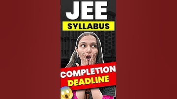 JEE Syllabus: By When should you complete? 🤔🤔#jee #jee2025 #jeesyllabus #iit #iitjee #jeepreparation
