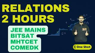 Relations in 2 Hours (Complete Revision) | JEE Main + BITS + VIT + MHTCET