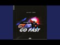 Go fast