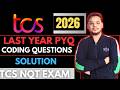 TCS Previous Year Coding Questions | TCS PYQ Solutions | TCS NQT Coding Preparation 2026