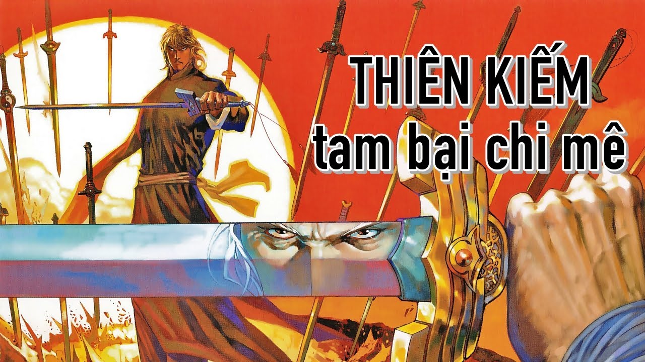 THIÊN KIẾM tam bại chi mê | PVK | Chuyên Đề #10 - YouTube