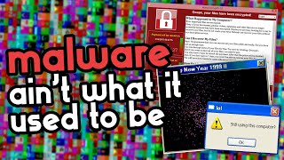 malware ain't what it used to be