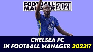 FM 22 CHELSEA in Football Manager 2022!?