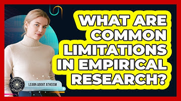 What Are Common Limitations In Empirical Research?