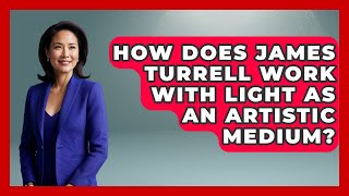 How Does James Turrell Work With Light As An Artistic Medium? - Artists Behind the Art