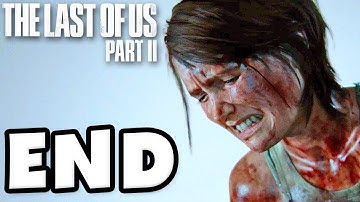 The Last of Us 2 - Gameplay Walkthrough Part 24 - ENDING! (PS4 Pro)