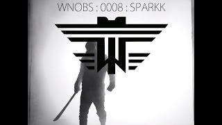 WNOBS : 0008 : SPARKK Feat. Spark Master Tape #SWOUP