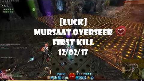 GUILD WARS 2 - [LUCK] Mursaat Overseer - First Kill 12/02/17