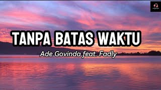 Tanpa Batas Waktu - Ade Govinda feat. Fadly | Cover by Syarifah Intan ( Lirik Video )