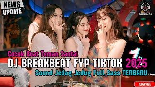 DJ BREAKBEAT BARAT REMIX TERBARU VIRAL 2025 🎵 || DJ CAMPURAN VIRAL TIKTOK TERBARU 2025 🎵