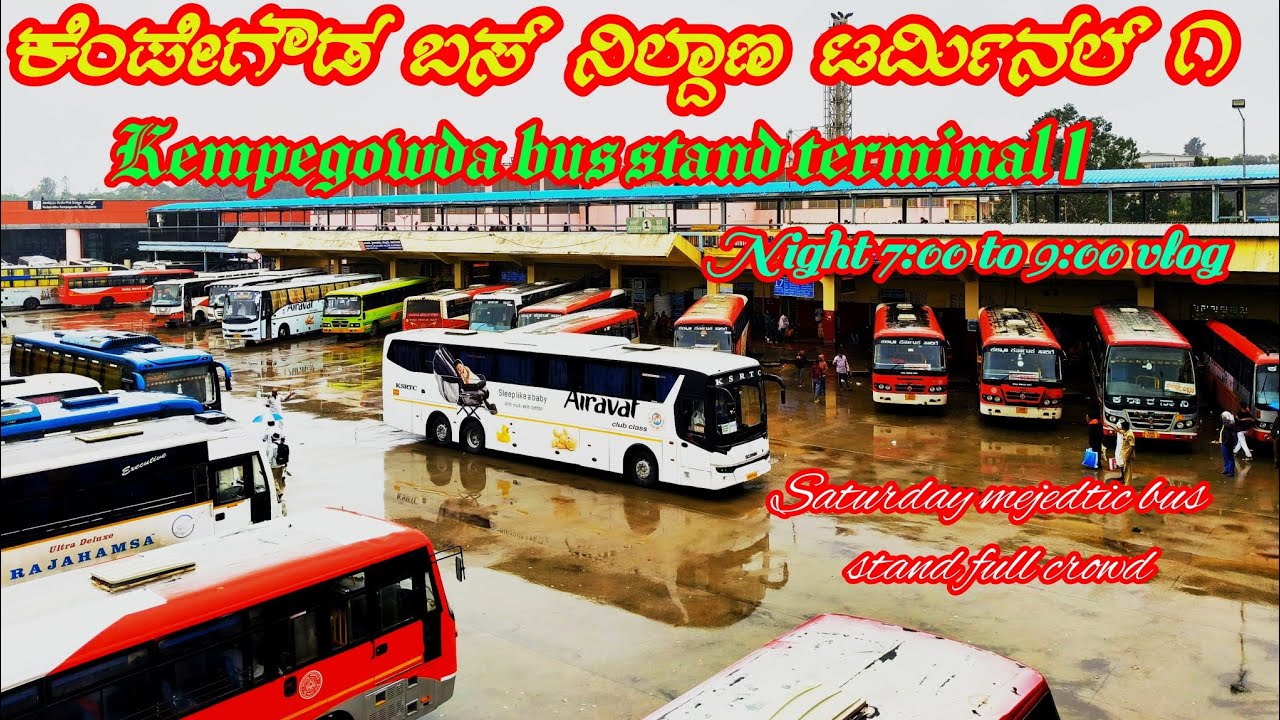 Kempegowda bus stand terminal 1 night vlogs || ಕೆಂಪೇಗೌಡ ಬಸ್ ನಿಲ್ದಾಣ ಟರ್ಮಿನಲ್ ೧ ರಾತ್ರಿ ಸಂಚಾರದ ಮಾಹಿತಿ