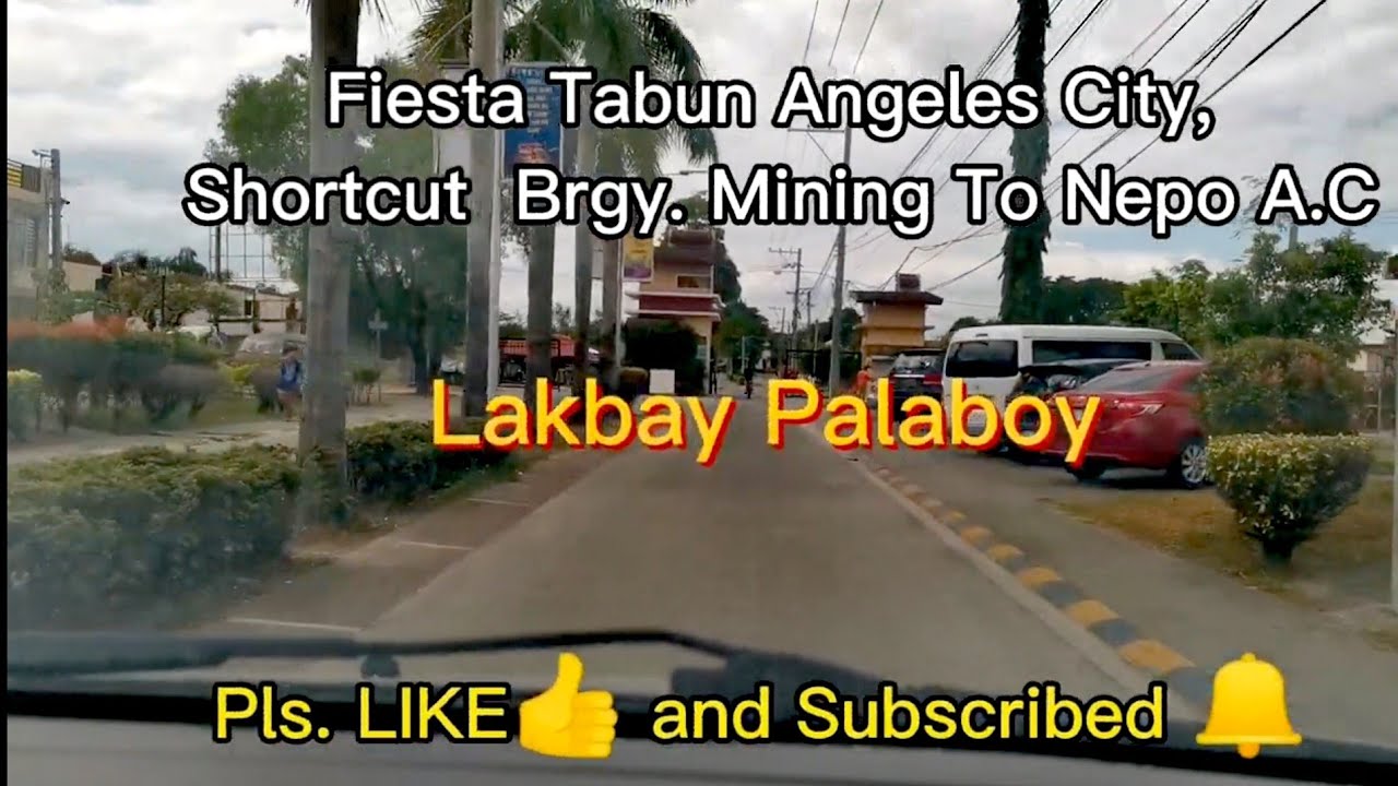 Fiesta Tabun Angeles City, Shortcut Brgy. Mining To Nepo A. C