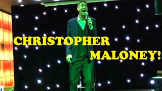 CHRISTOPHER MALONEY Sings LIVE!