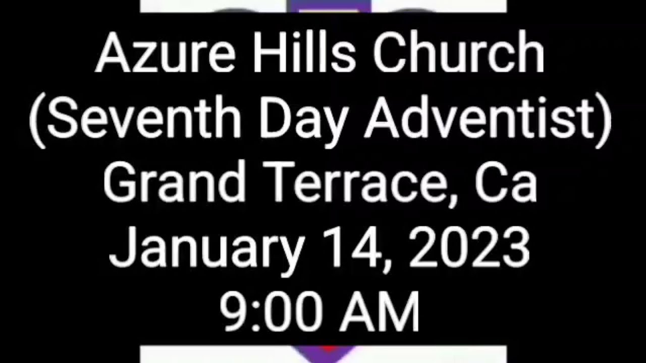 Azure Hills Church (Seventh Day Adventist) Grand Terrace, Ca YouTube