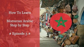 How to learn Moroccan Arabic Step by Step Unit 1 Lesson 3