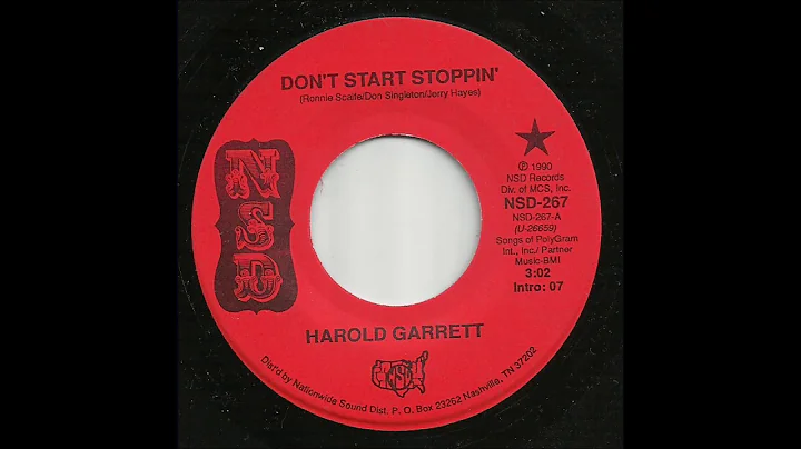 Harold Garrett - Don't Start Stoppin'