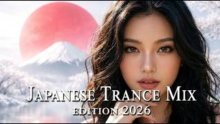 🇯🇵 Japanese Vocal Trance Mix 2026 🎶 | 🇯🇵 日本人ボーカル
