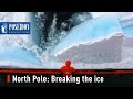 North Pole: Breaking the ice