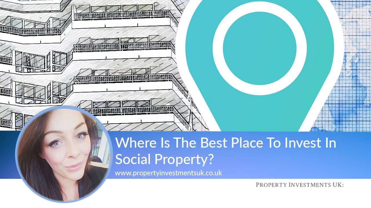 Where Is The Best Place To Invest In Social Property? - YouTube