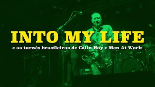 Into My Life and the Brazilian Tours of Colin Hay and Men At Work