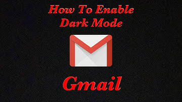 How To Enable Dark Mode On Gmail
