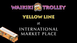 Directions to Waikiki Trolley Yellow Line at International Market Place