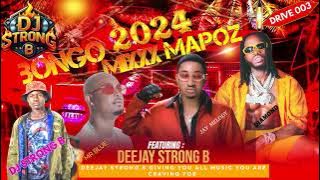 DJ STRONG B TOP FINEST BONGO INTRO DRIVE 003 2024 Diamond Mapoz ,Jaymelody, Rayvanny, DRIVE OO3