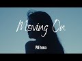 【Rihwa】「Moving On」Music Visualizer