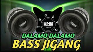 DJ FULL BASS DALAMO DALAMO - FOR RILEX MODE