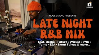 Late Night R&B Mix 🌙 | Drake, SZA, Tems, Brent Faiyaz, Wizkid, PND, Future, Jorja Smith & More