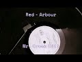 Red - Arbour (Mr. Crook Edit)