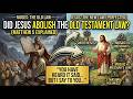 Did Jesus Abolish the Old Testament Law? Matthew 5 Explained