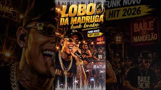 LOBO DA MADRUGA LANÇAMENTO 2026 (NOVA VERSÃO) 🔥 Funk Consciente | Música de Funk Pesada 🎧🌙