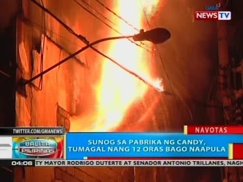 Bp Sunog Sa Pabrika Ng Candy Sa Navotas Tumagal Nang 12 Oras Bago Naapula Youtube