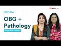 Marrow Integrated Session: OBG + Pathology