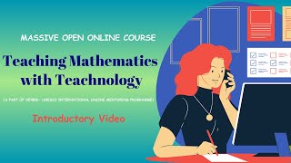 Famous Teaching Mathematics with Technology (Introductory Video)_MOOC Profile