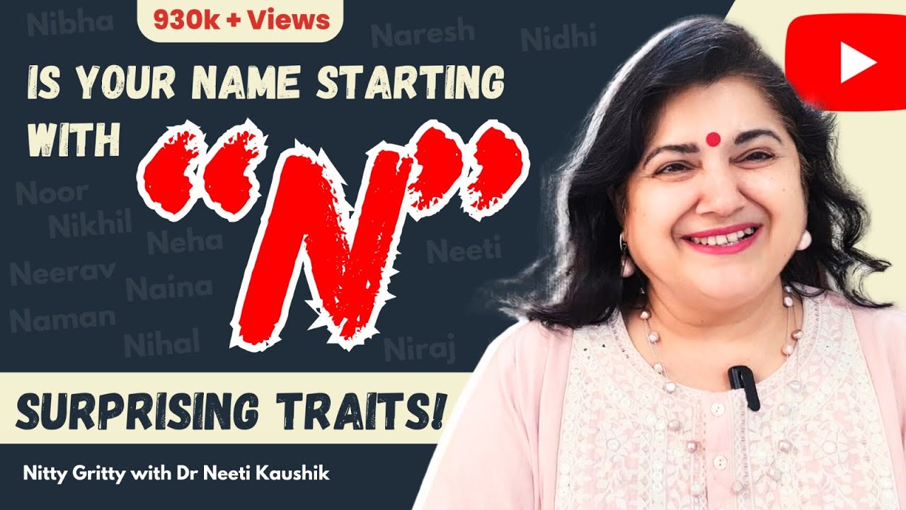 Name Starting with 'N' . Surprising Personal Traits