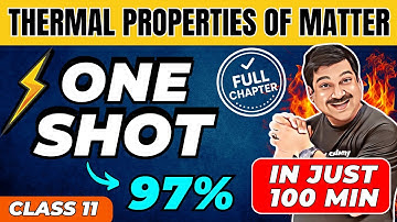 THERMAL PROPERTIES OF MATTER One Shot 🔥 | Chapter 10 Class 11 Physics | Full Chapter & Numericals