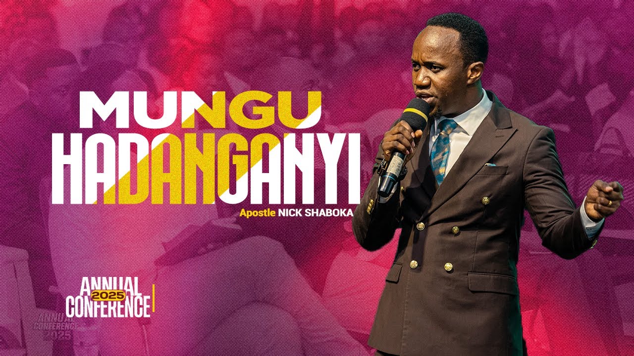 MUNGU HADANGANYI | APOSTLE NICK SHABOKA | 10th Aug 2025